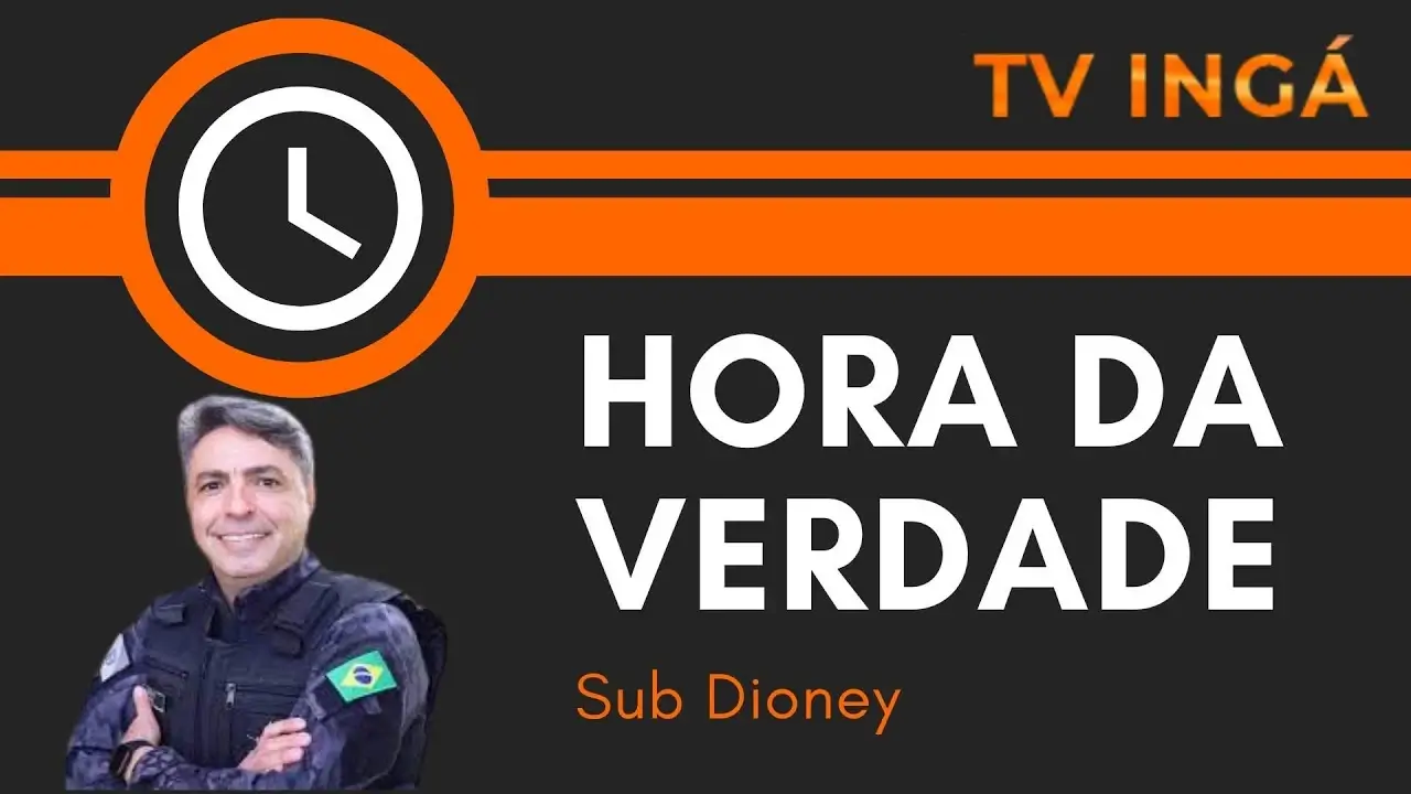 HORA DA VERDADE | TV Ingá | Sub Tenente Dioney