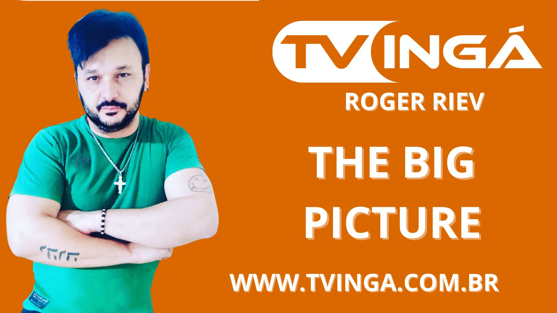 THE BIG PICTURE com ROGER RIEV - 07/11/2023 - TV INGÁ