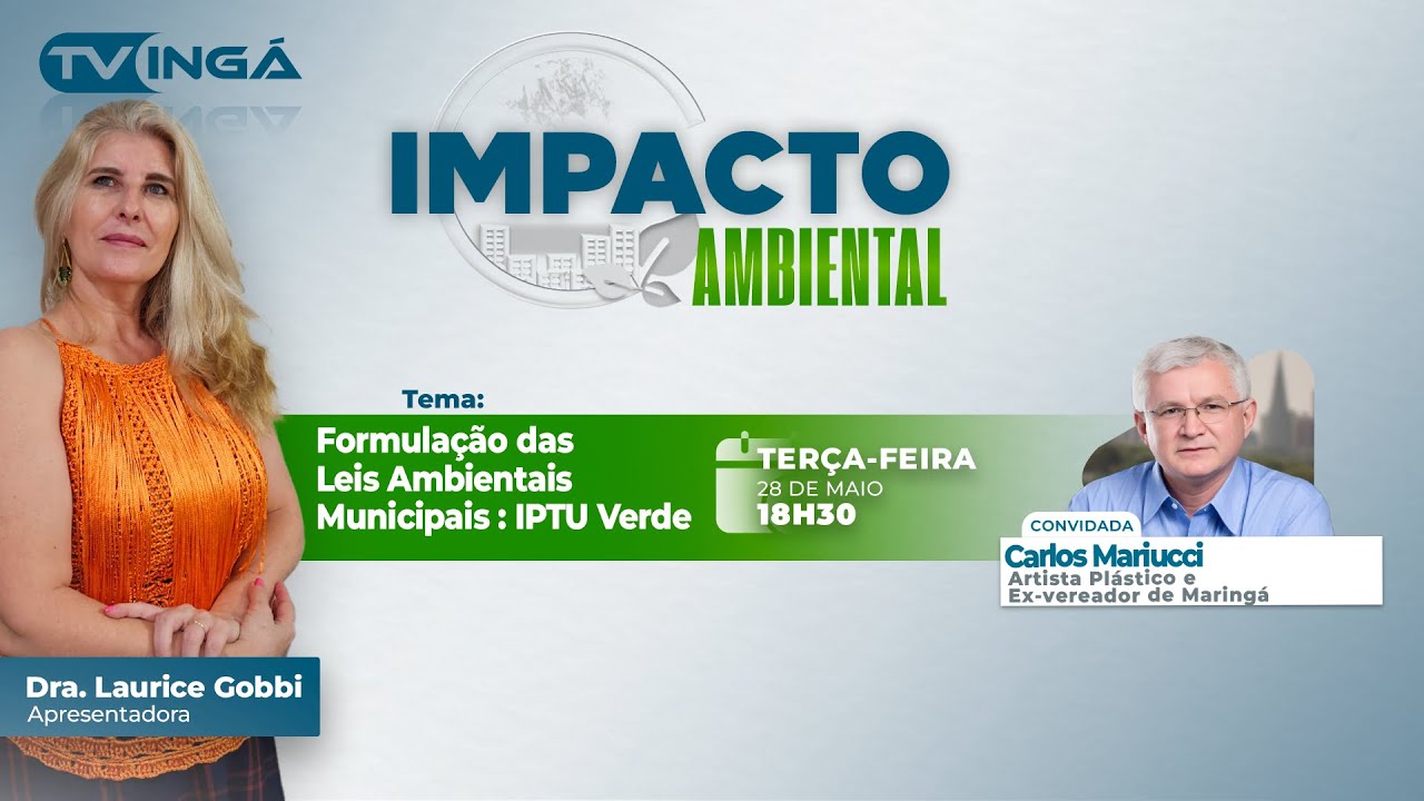 FORMULAÇÃO DAS LEIS AMBIENTAIS MUNICIPAIS: IPTU VERDE com Carlos Mariucci | Impacto Ambiental