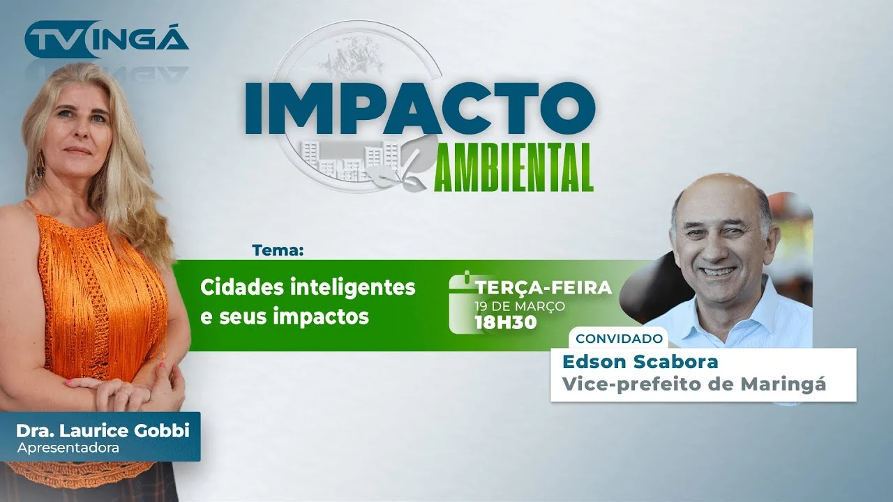 CIDADES INTELIGENTES E O IMPACTO AMBIENTAL com Edson Scabora | Impacto Ambiental