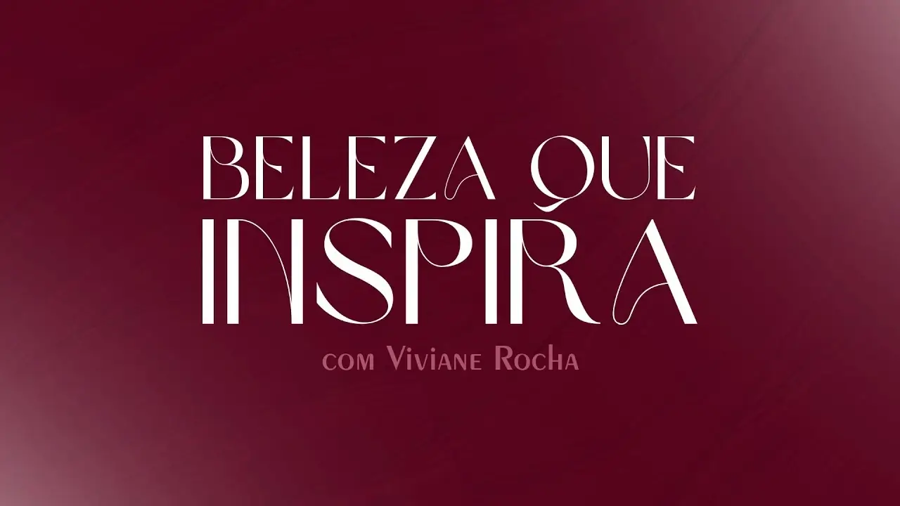 BELEZA QUE INSPIRA: Os 10 passos para o sucesso | VIVIANE ROCHA | TV INGÁ