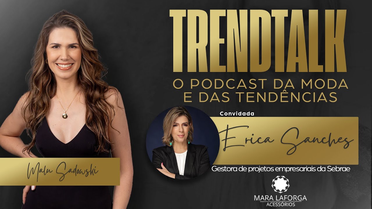 TRENDTALK: O SEU PODCAST DE MODA | Érica Sanches | TV INGÁ