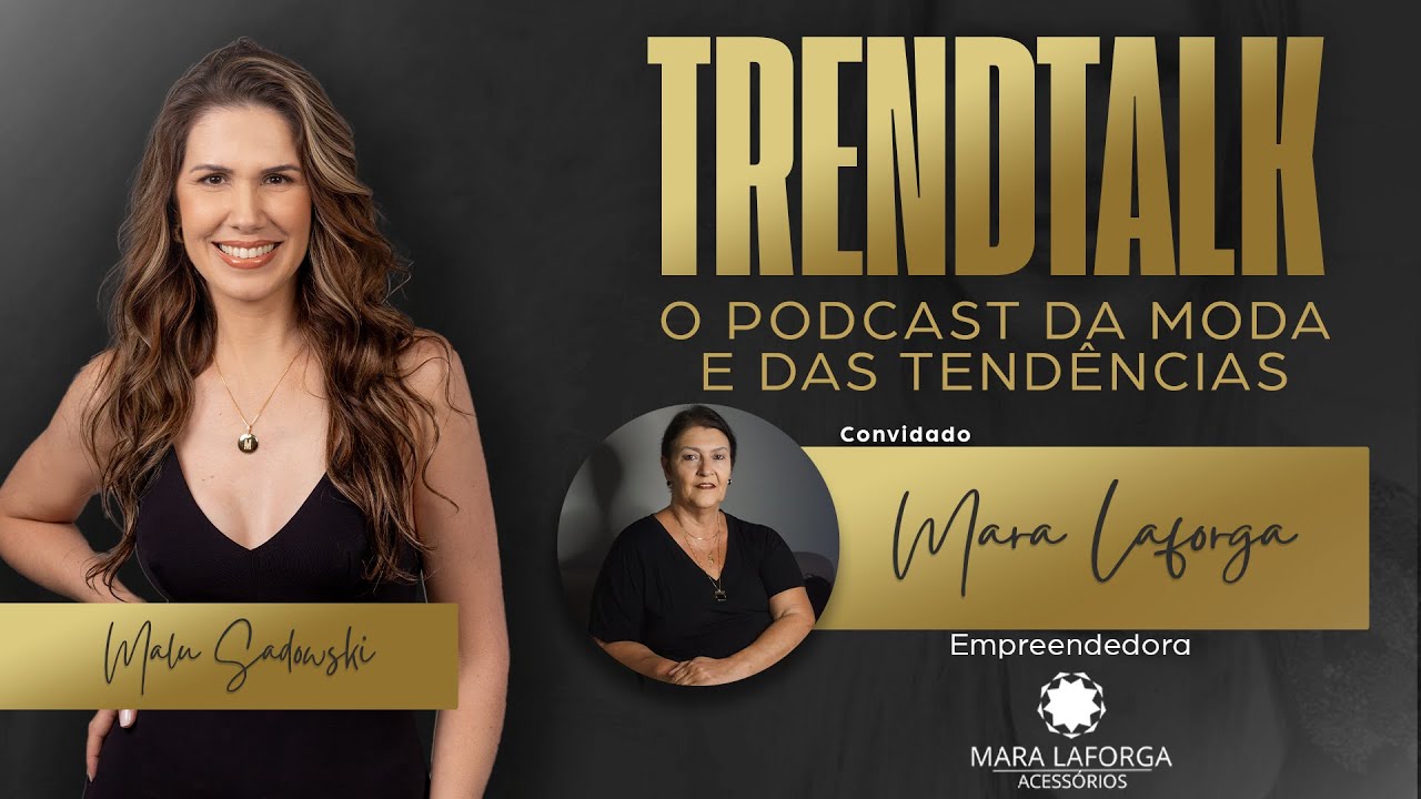 TRENDTALK: O SEU PODCAST DE MODA | Mara Laforga | TV INGÁ