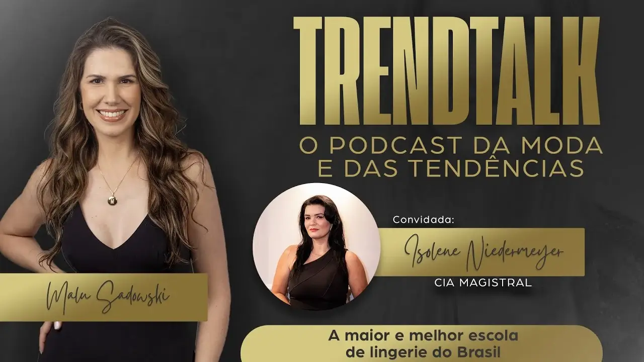 TRENDTALK: O SEU PODCAST DE MODA | Malu Sadowski | TV INGÁ