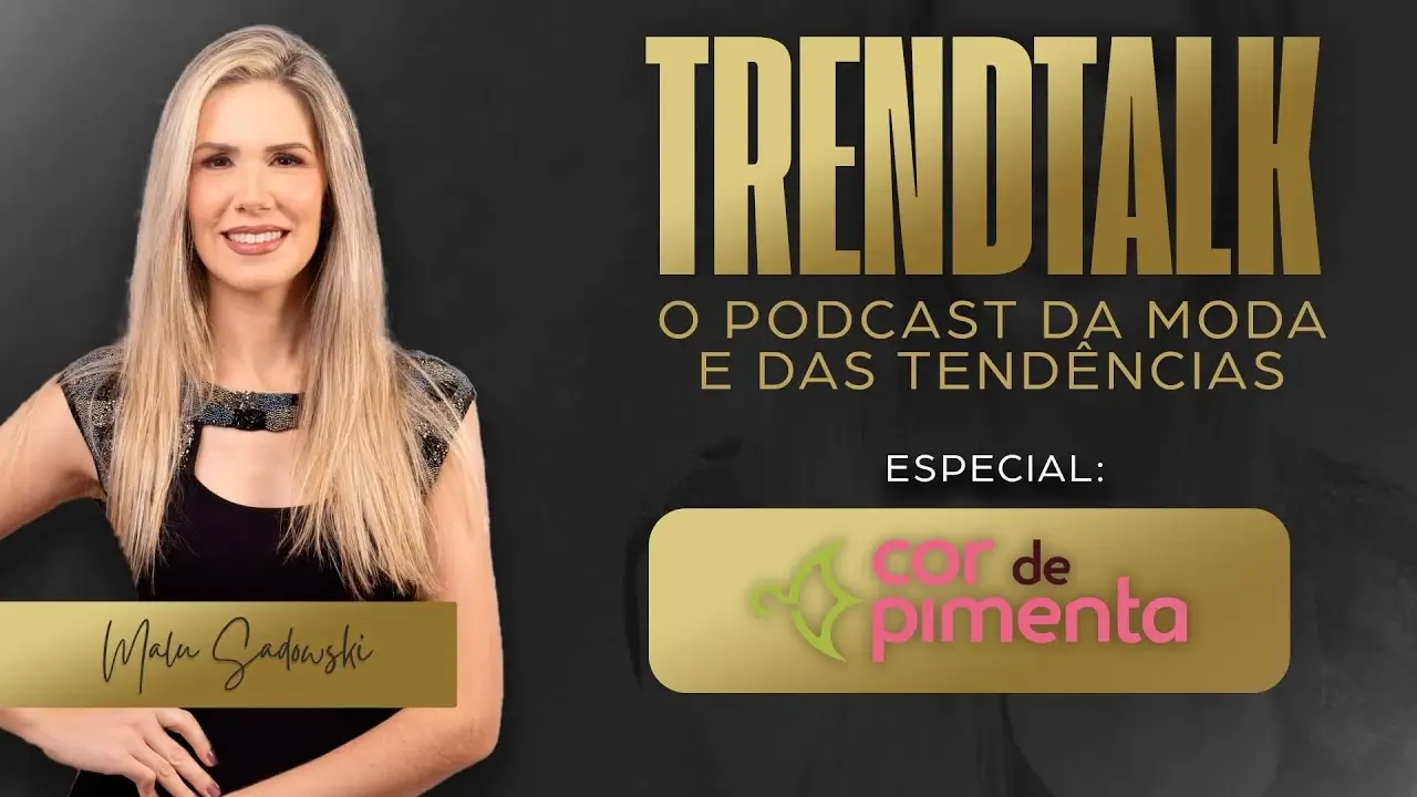 TRENDTALK: O SEU PODCAST DE MODA | Malu Sadowski | TV INGÁ