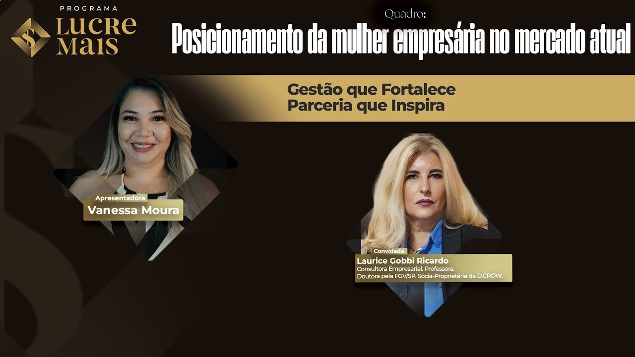 Posicionamento da mulher empresária no mercado atual | LUCRE MAIS – Vanessa Moura