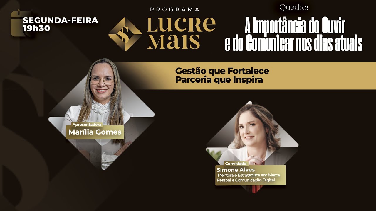A Importância do Ouvir e do Comunicar nos dias atuais | LUCRE MAIS - Marília Gomes