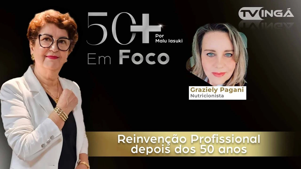 Reinvenção Profissional depois dos 50 Anos - 50+ Em Foco