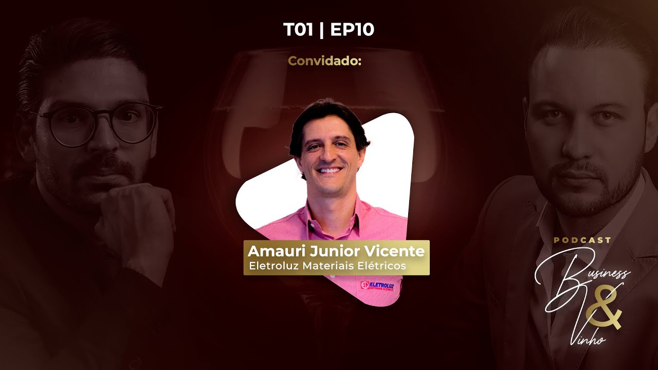 Entrevista com Amauri Junior | Business & Vinho - EP10