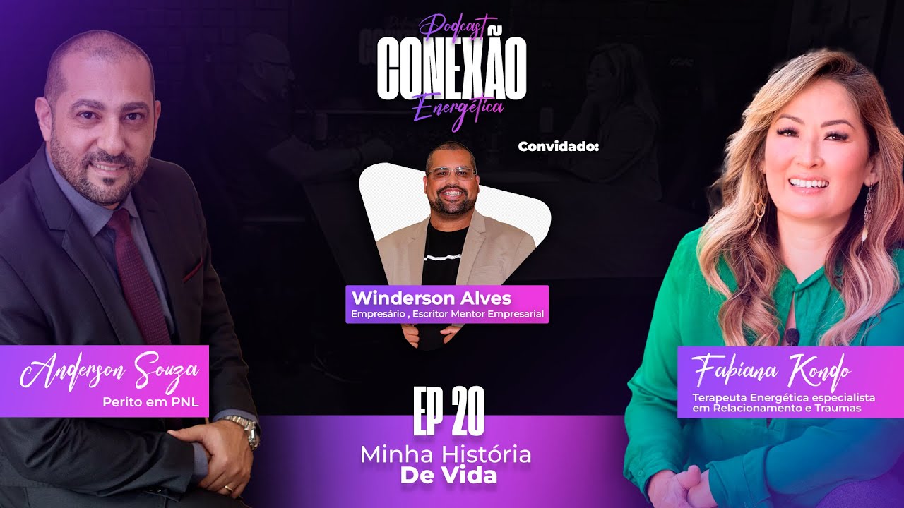 Minha História de Vida | Conexão Energética | Ep 20