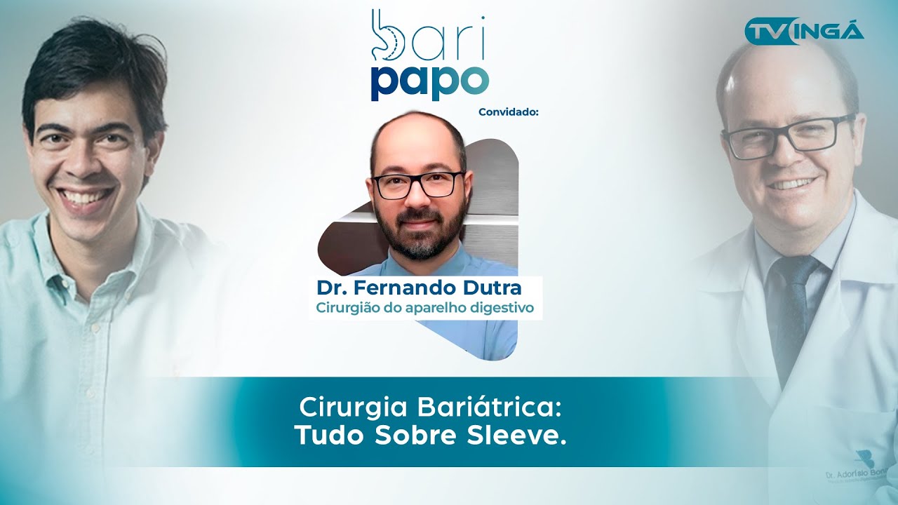 Cirurgia Bariátrica: Tudo sobre o Sleeve | Bari Papo