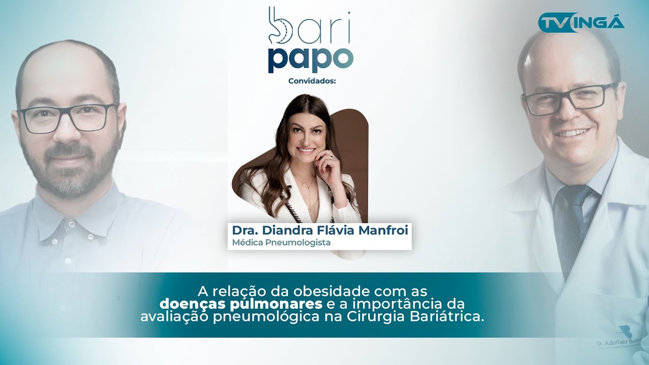 A relação da obesidade com as doenças pulmonares e a avaliação pneumológica | Bari Papo