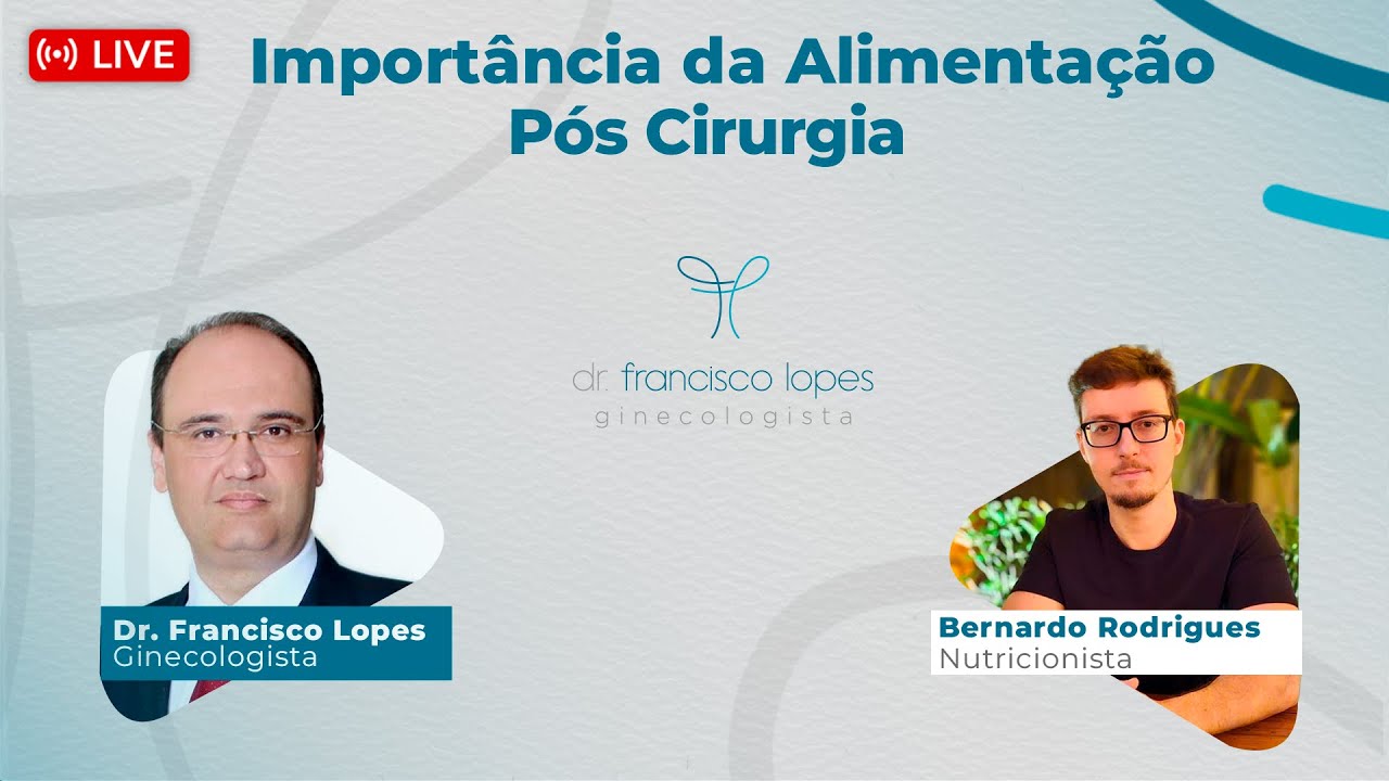 IMPORTÂNCIA DA ALIMENTRAÇÃO PÓS CIRURGIA | Dr. Francisco Lopes