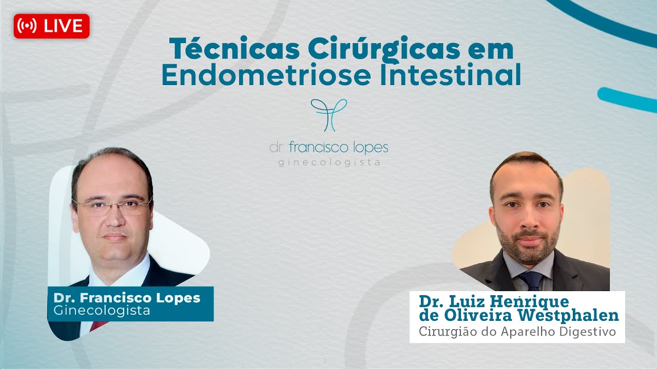 TÉCNICAS CIRÚRGICAS EM ENDOMETRIOSE INTESTINAL | Dr. Francisco Lopes