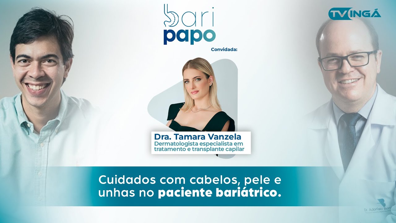 Cuidados com cabelos, pele e unhas no paciente bariátrico. | Bari Papo