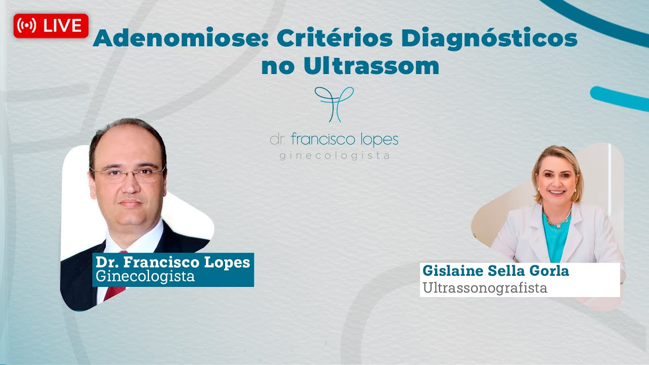 Adenomiose: Critérios Diagnósticos no Ultrassom | Dr. Francisco Lopes