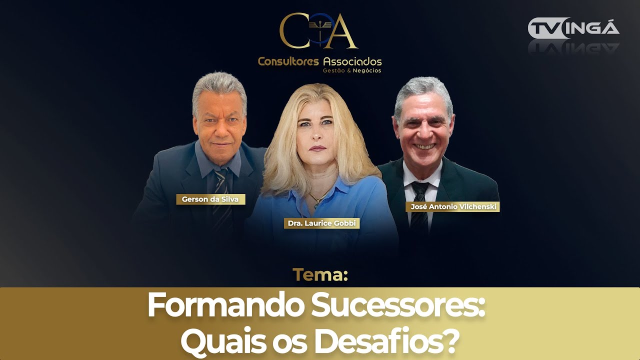 FORMANDO SUCESSORES: QUAIS OS DESAFIOS? | Consultores Associados (13/08/2024)