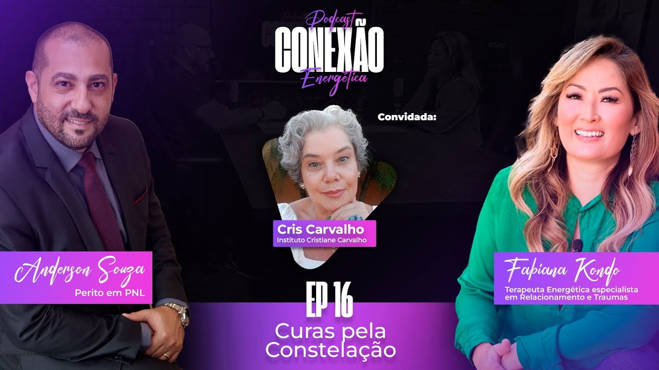 Curas pela Constelação | Conexão Energética | Ep 16