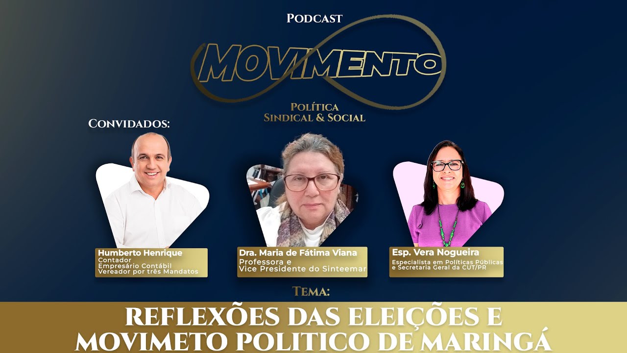 Reflexões das eleições e movimento político de Maringá | MOVIMENTO Política Sindical & Social