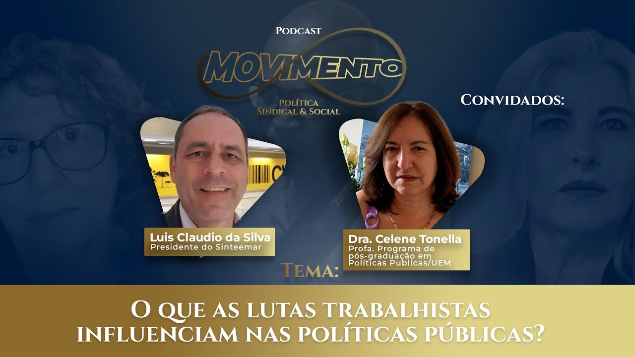 O que as lutas trabalhistas influenciam nas políticas públicas? MOVIMENTO Política Sindical & Social