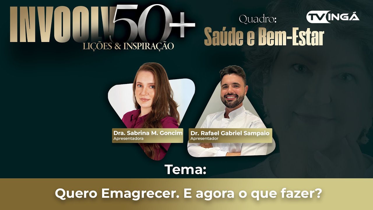 INVOOLV 50+ | Saúde e Bem-estar |Quero Emagrecer. E agora o que fazer?