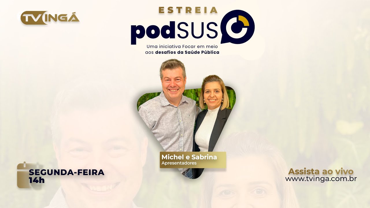 ESTREIA PodSus: Uma Iniciativa Focar Em Meio Aos Desafios Da Saúde Pública | Michel e Sabrina
