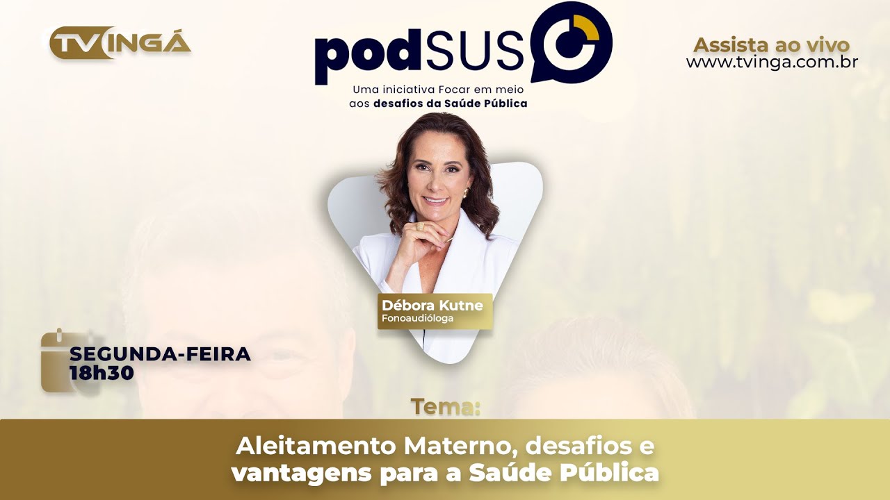Aleitamento Materno, desafios e vantagens para a Saúde Pública | PodSus | EP 05