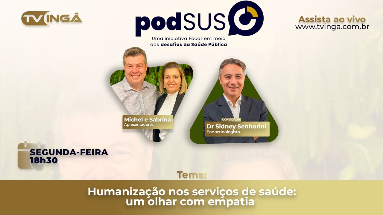 Humanização nos Serviços de Saúde : Um olhar com empatia | PodSus | EP 07