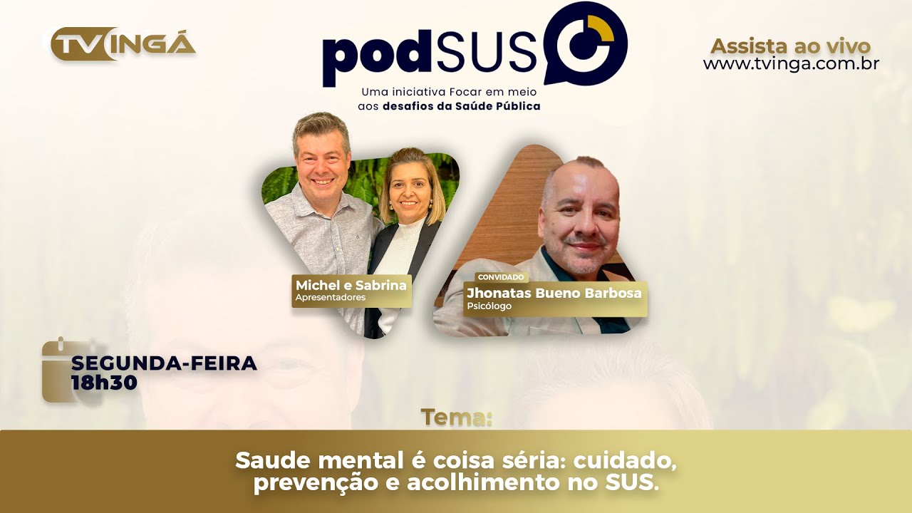Saude mental é coisa séria: cuidado, prevenção e acolhimento no SUS | PodSus | EP 10