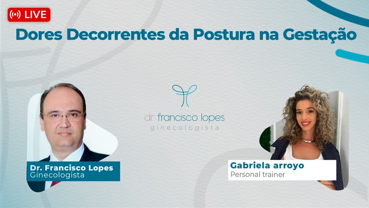 DORES DECORRENTES DA POSTURA NA GESTAÇÃO | Dr. Francisco Lopes