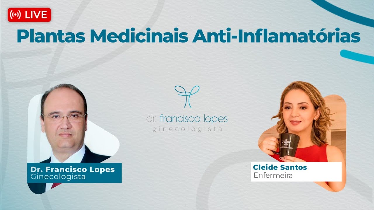 PLANTAS MEDICINAIS ANTI-INFLAMATÓRIAS | Dr. Francisco Lopes