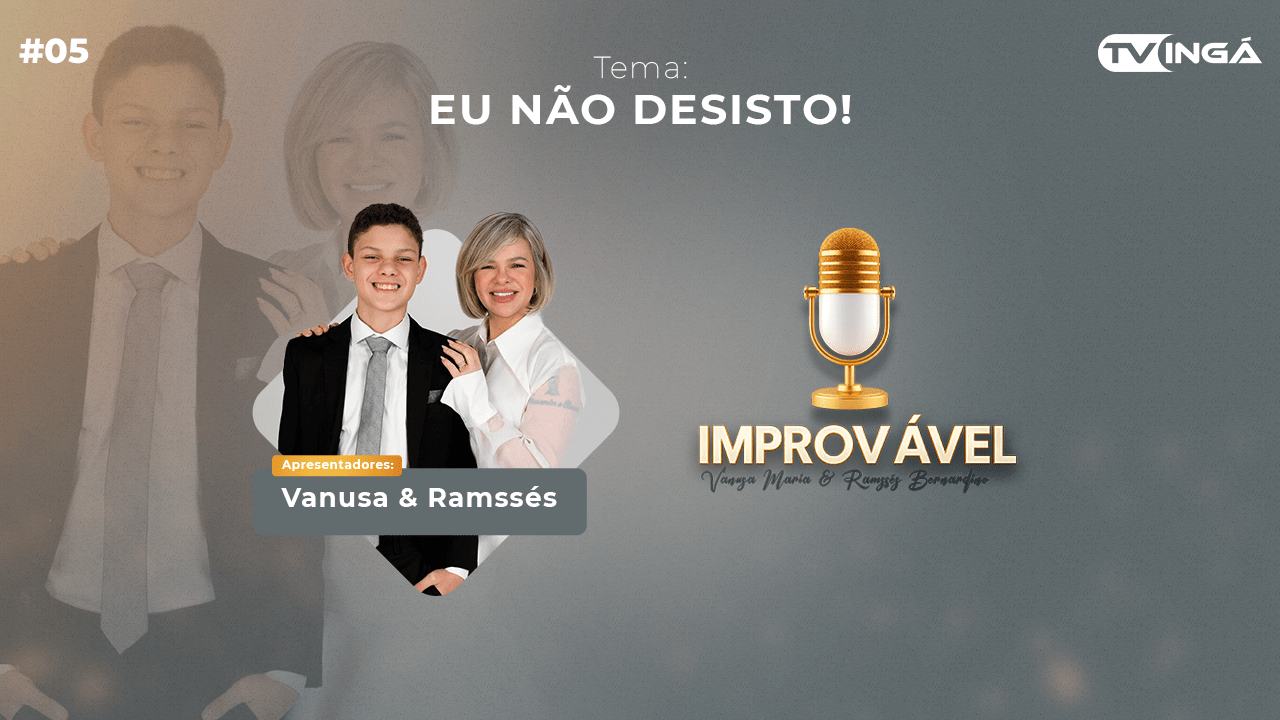 Improvável – Vanusa Maria & Ramssés Bernardino – Tema: Eu Não Desisto!