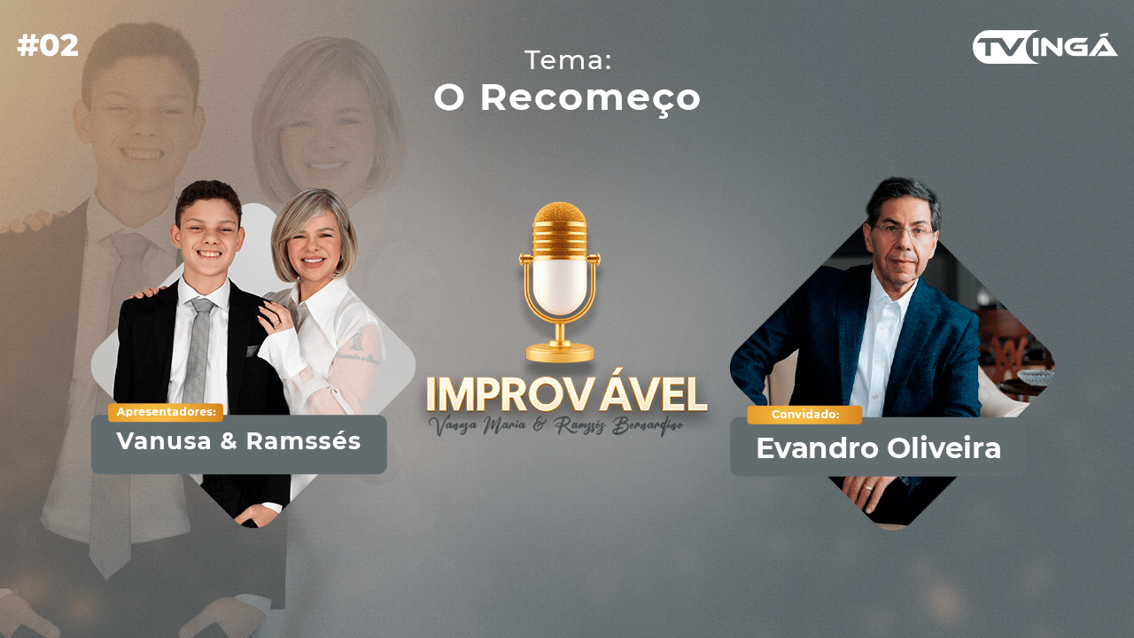 Improvável – Vanusa Maria & Ramssés Bernardino – Tema: A verdade