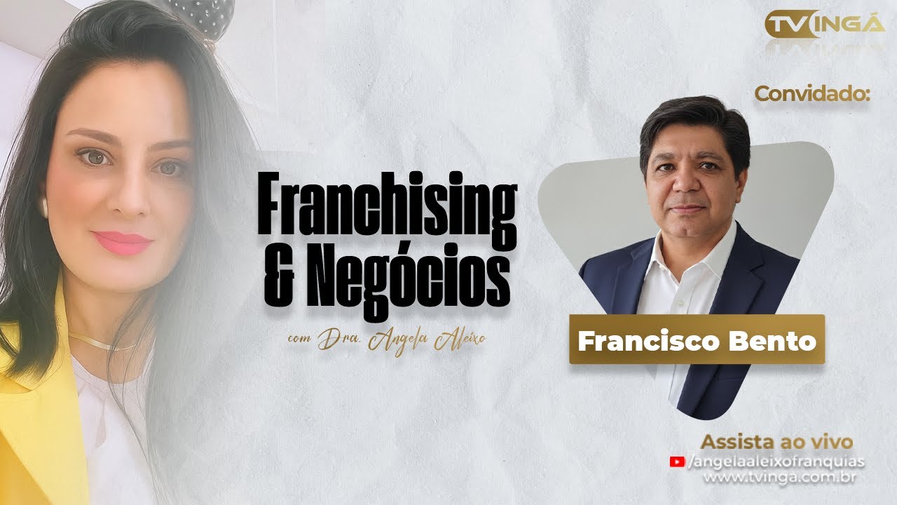Franchising e Negocios | Entrevista com Francisco Bento