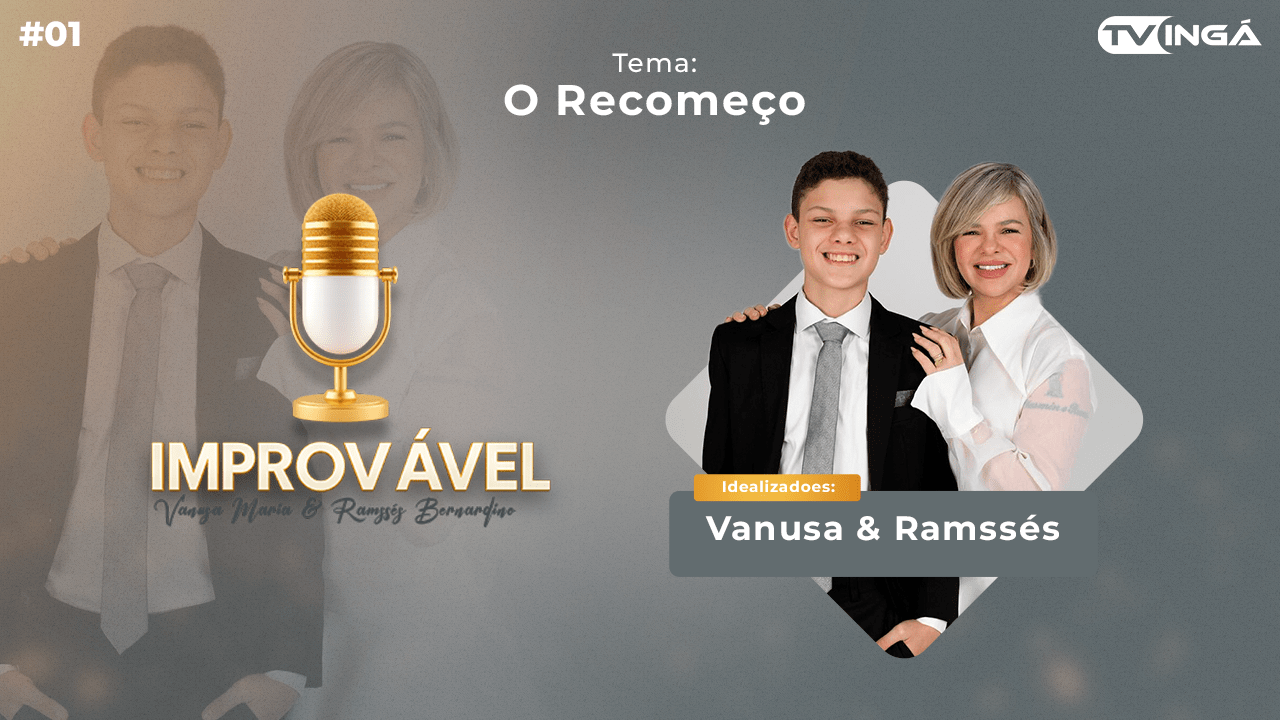 Improvável – Vanusa Maria & Ramssés Bernardino – Tema: O Recomeço