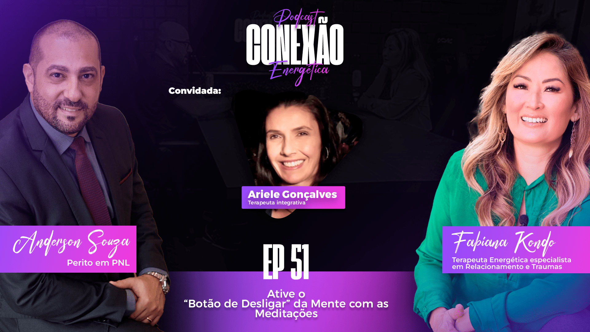 Ative o ‘Botão de Desligar’ da Mente com as Meditações | Ep 51 | Conexão Energética