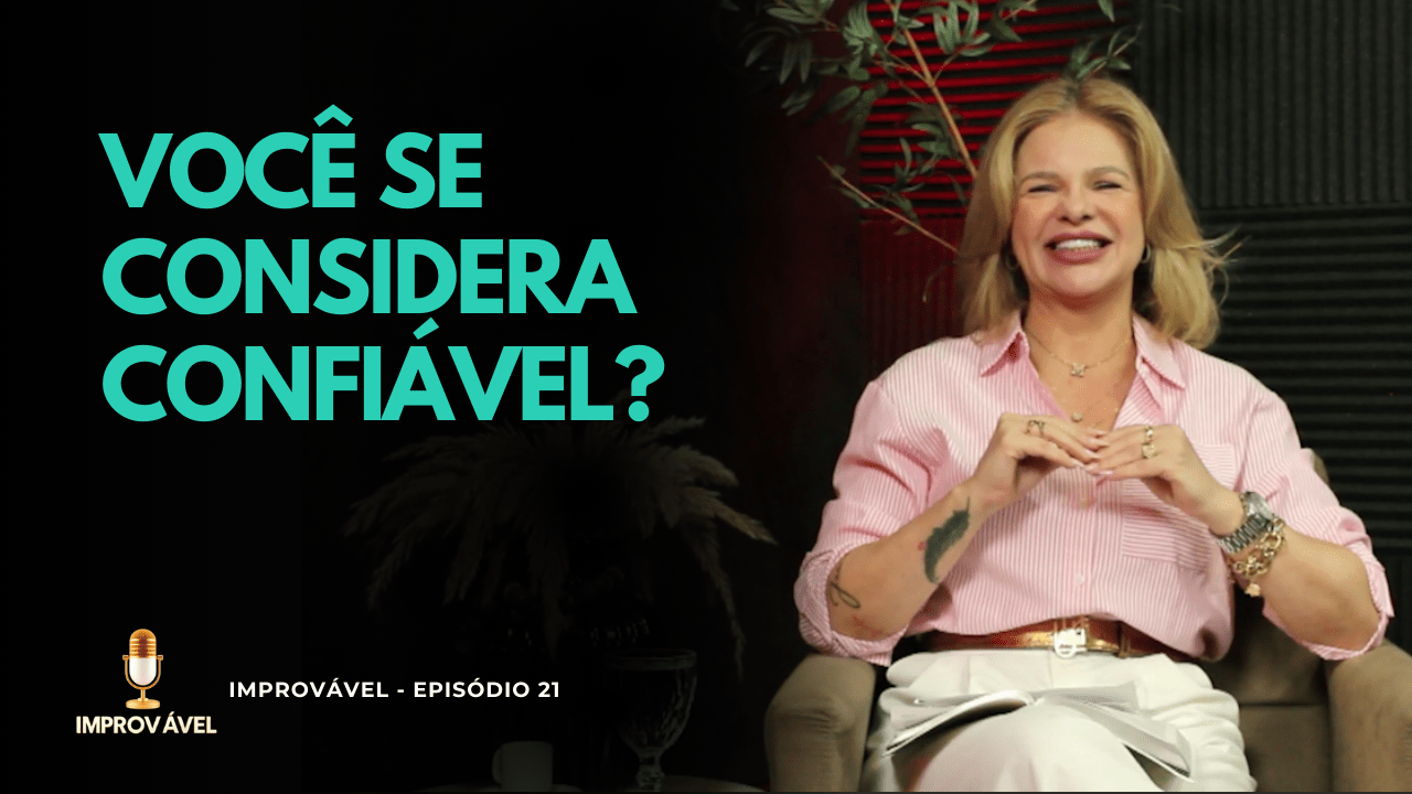 Improvável – Com Vanusa Maria | Você se Considera Confiavel?