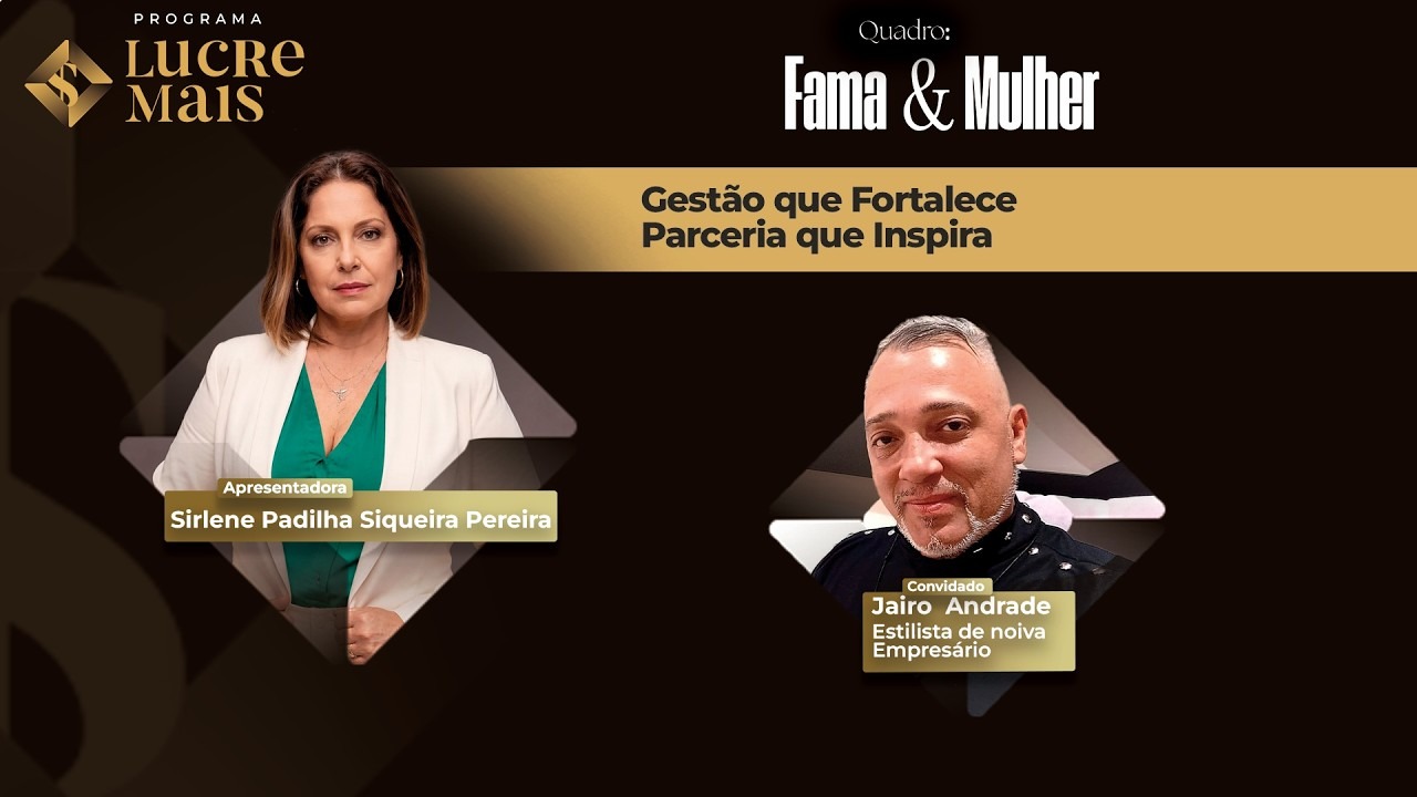 Fama & Mulher | LUCRE MAIS – Sirlene Padilha Siqueira Pereira