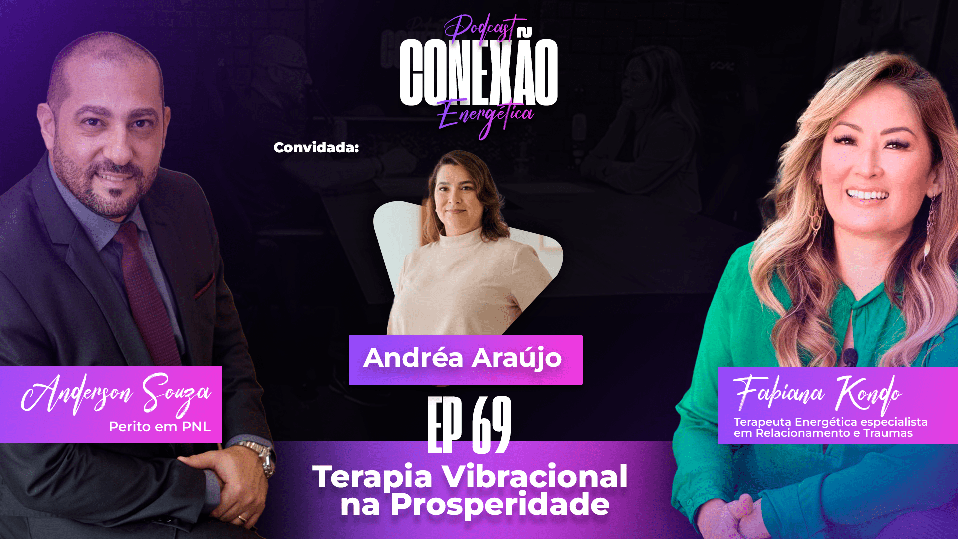 Terapia Vibracional na Prosperidade | Ep 69 | Conexão Energética