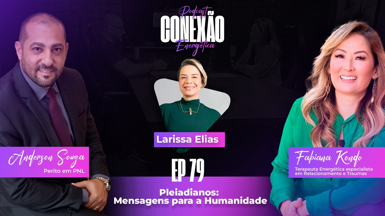 Pleiadianos: Mensagens para a Humanidade | Ep 79 | Conexão Energética