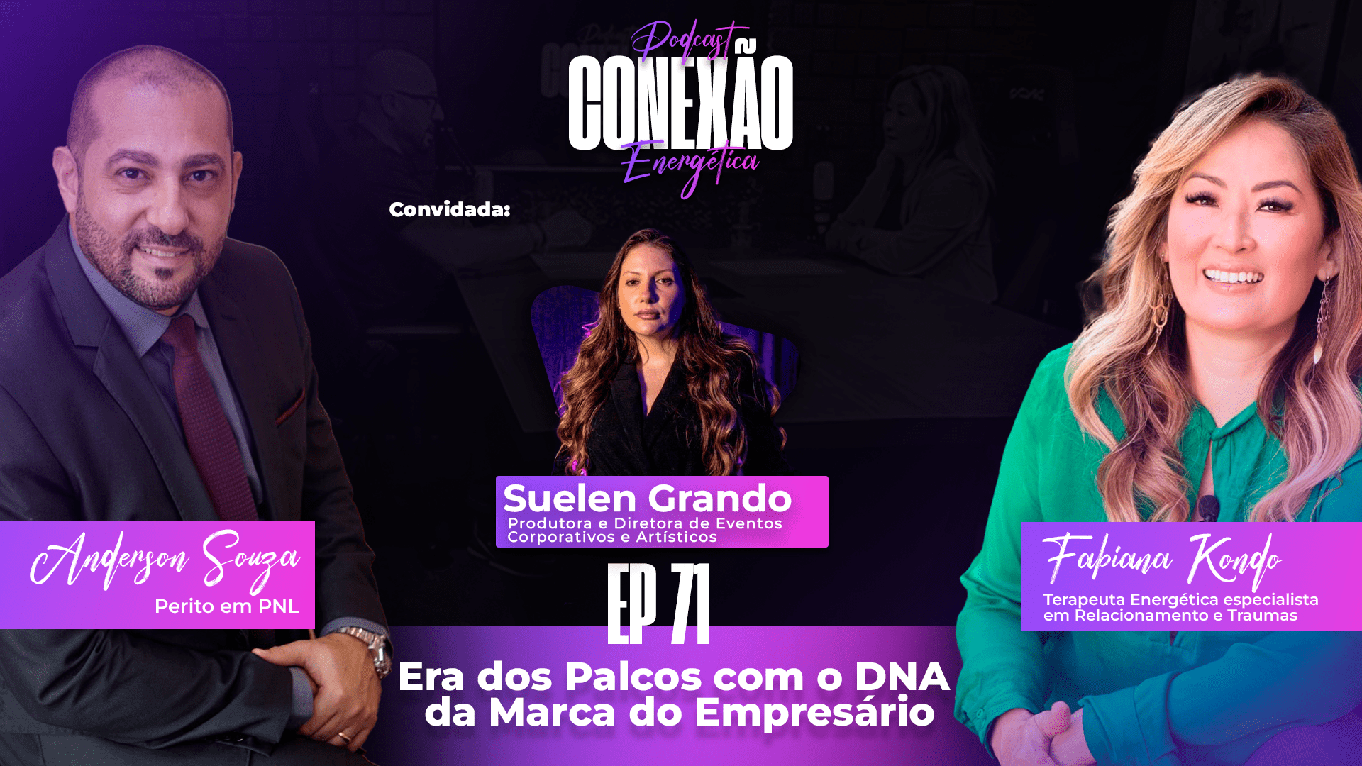 Nova Era dos Palcos com o DNA da Marca do Empresário | Ep 71 | Conexão Energética