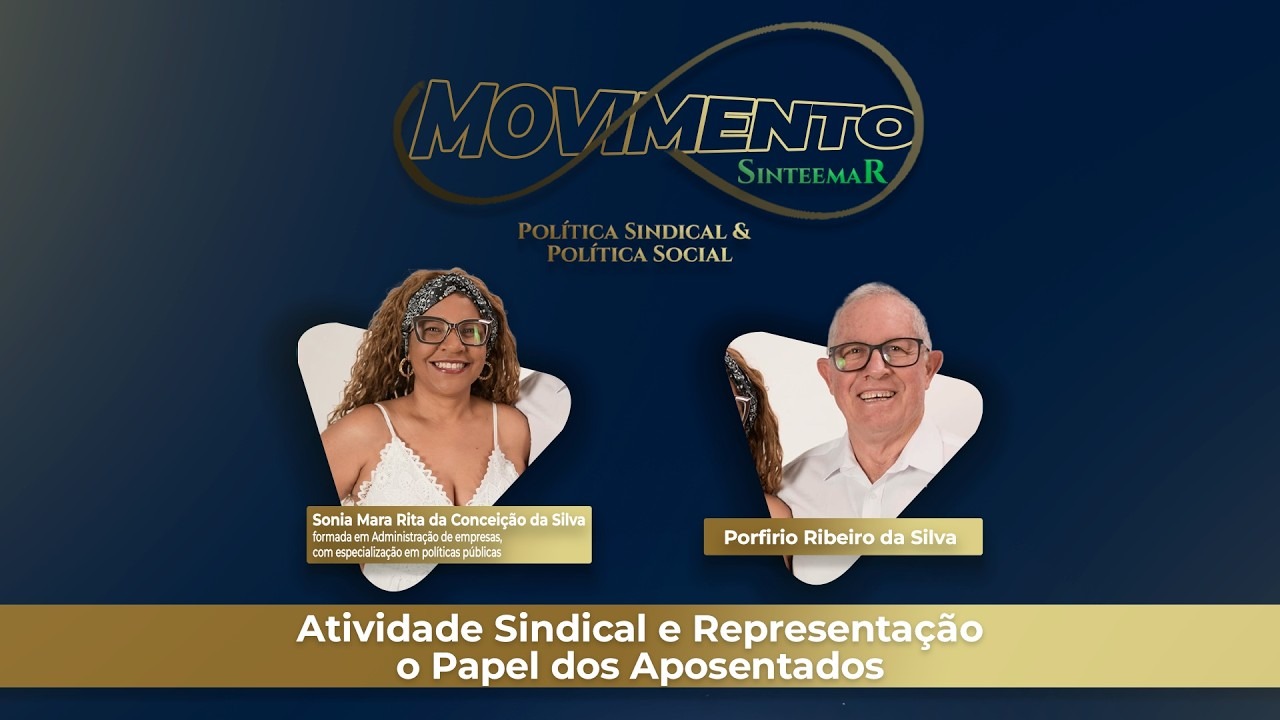Atividade Sindical e Representação – O Papel dos Aposentados | MOVIMENTO Política Sindical & Social