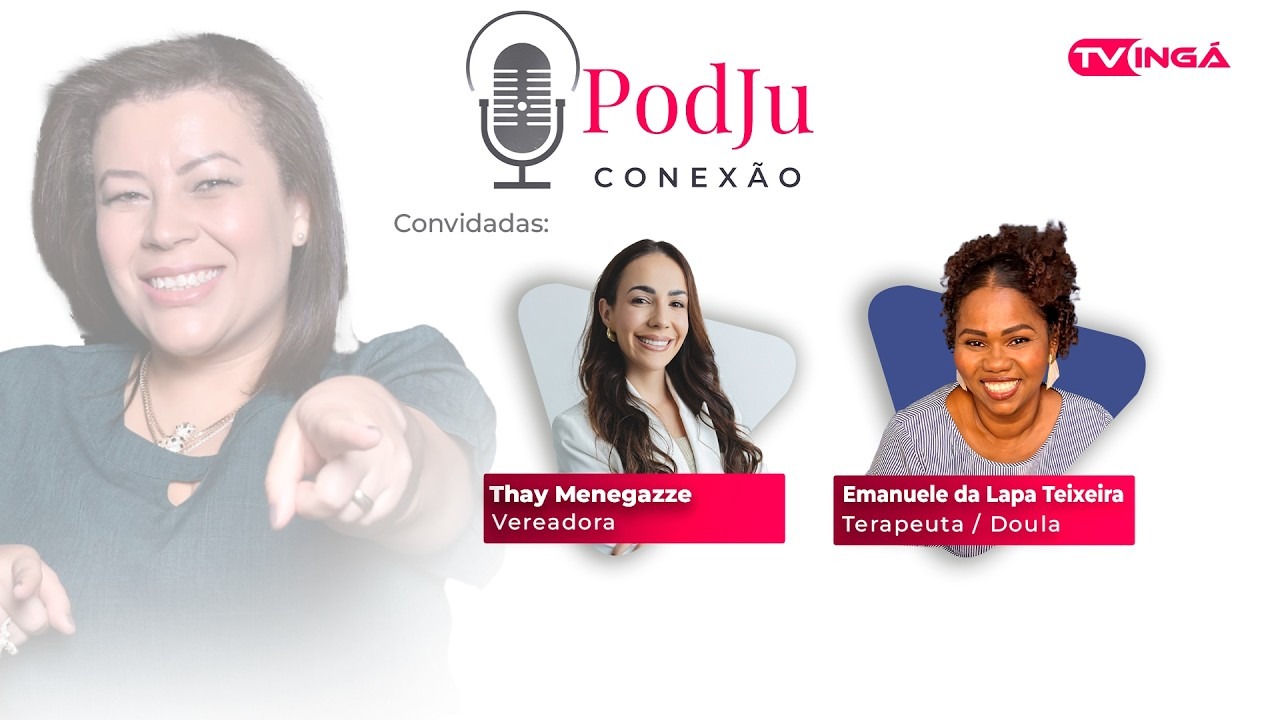 Entrevista com Thay Menegazze e Emanuele da Lapa Teixeira da Costa| PodJu