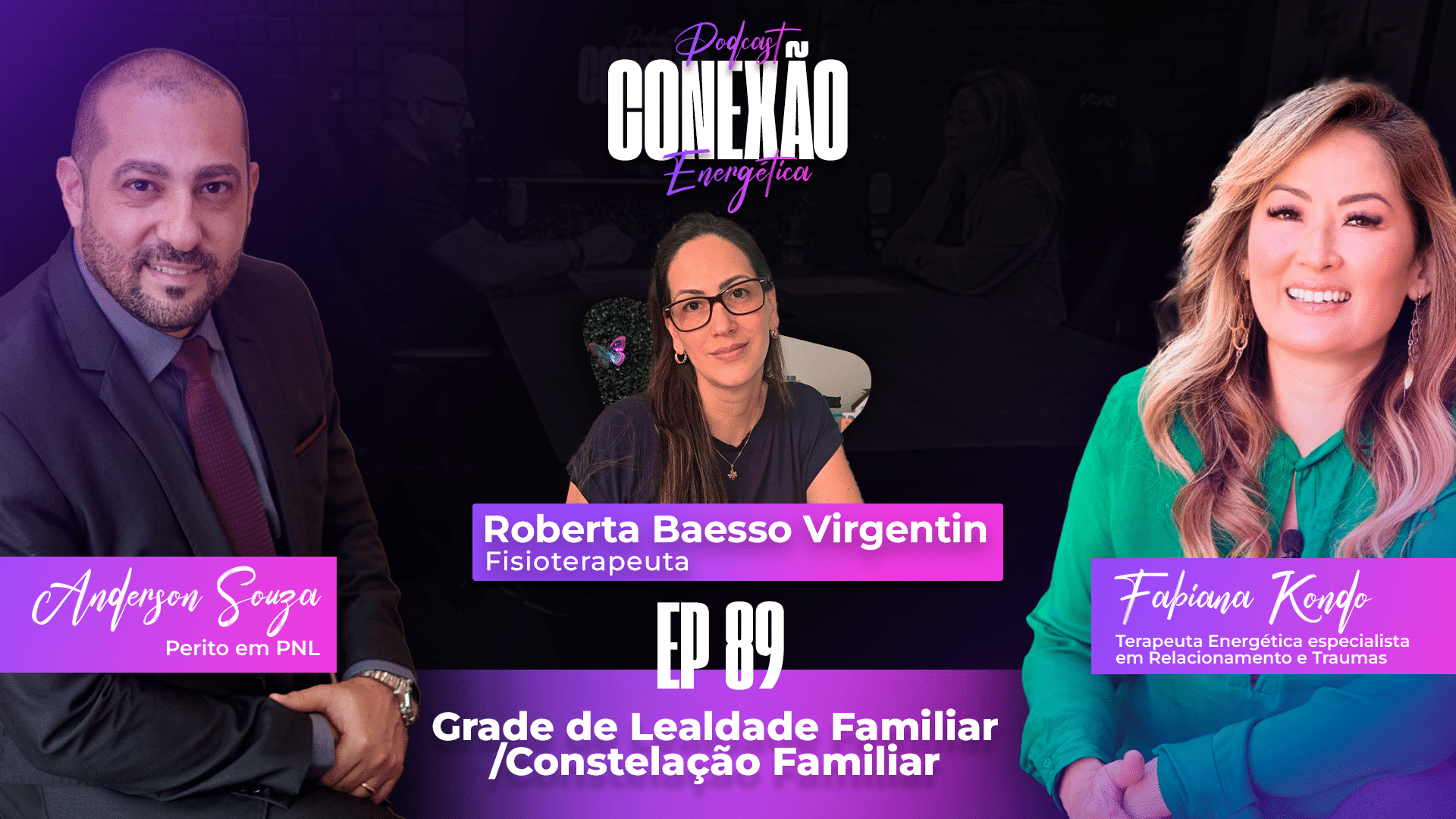 Grade de Lealdade Familiar /Constelação Familiar | Ep 89 | Conexão Energética